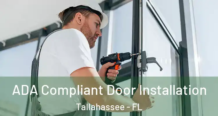  ADA Compliant Door Installation Tallahassee - FL