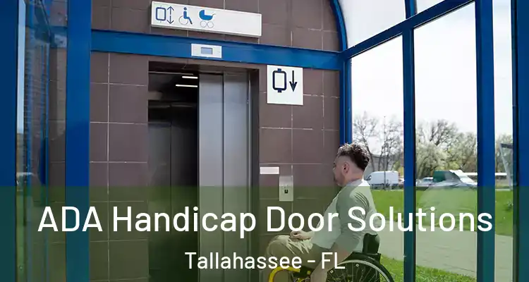  ADA Handicap Door Solutions Tallahassee - FL