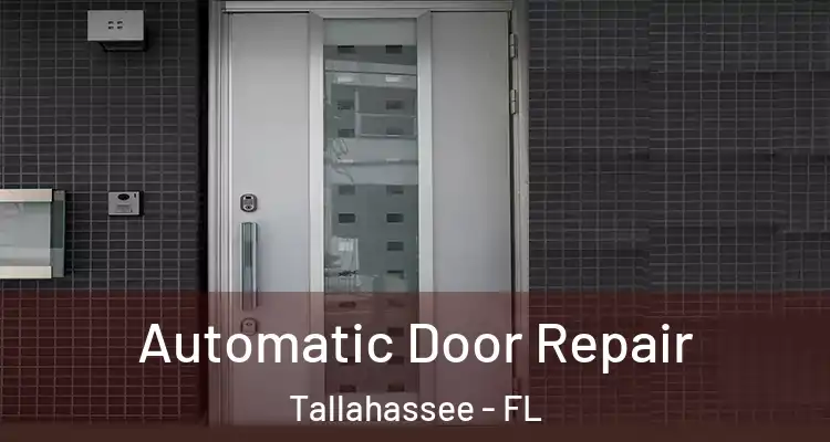  Automatic Door Repair Tallahassee - FL