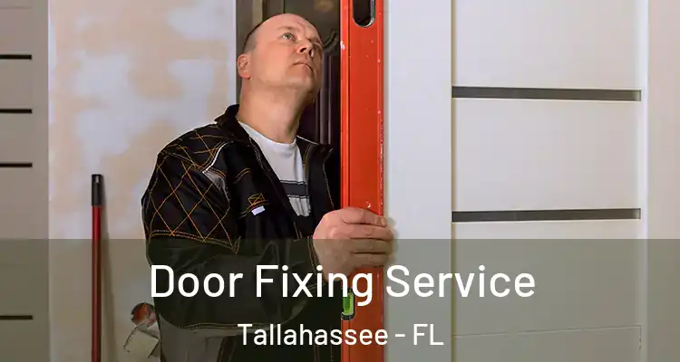  Door Fixing Service Tallahassee - FL