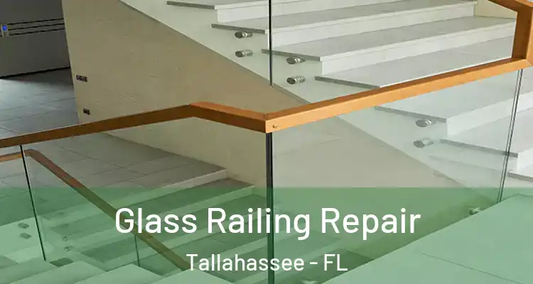  Glass Railing Repair Tallahassee - FL