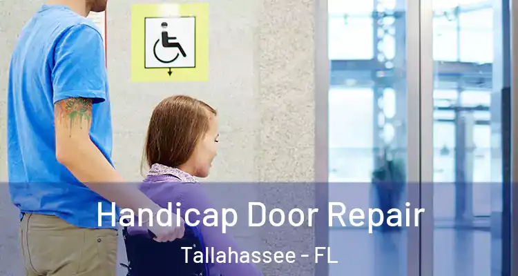  Handicap Door Repair Tallahassee - FL