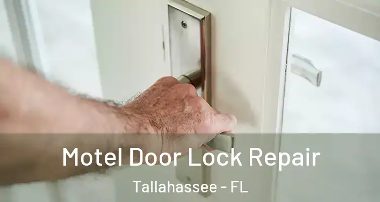  Motel Door Lock Repair Tallahassee - FL