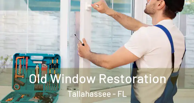  Old Window Restoration Tallahassee - FL