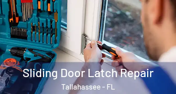  Sliding Door Latch Repair Tallahassee - FL