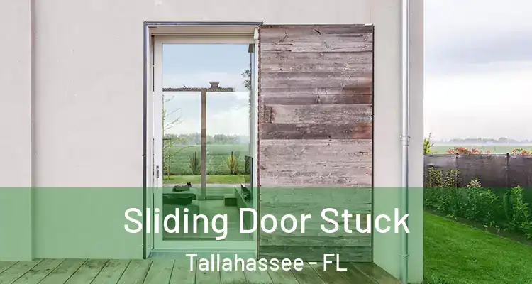  Sliding Door Stuck Tallahassee - FL
