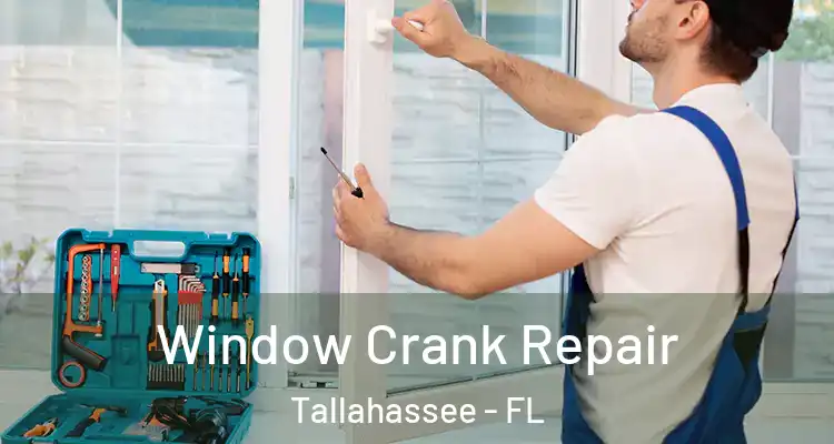  Window Crank Repair Tallahassee - FL